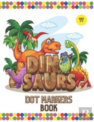 Dinosaurs Dot Markers Book