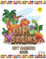 Dinosaurs Dot Markers Book