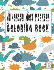 Dinosaurs Dot Markers Coloring Book