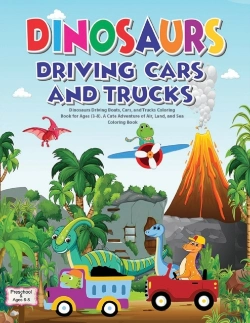 Bertrand.pt - Dinosaurs Driving Boats, Cars, And Trucks Coloring Book For Ages (3-8). A Cute Adventure Of Air, Land, And Sea - Coloring Book