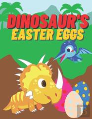 Dinosaur'S Easter Eggs