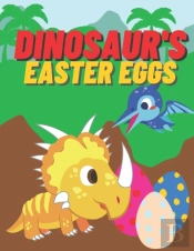 Dinosaur'S Easter Eggs