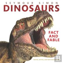 Dinosaurs: Fact And Fable