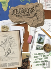 Dinosaurs Field Guide