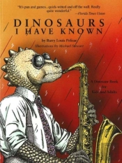 Dinosaurs I Have Known