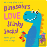 Dinosaurs Love Stinky Socks!