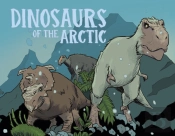 Dinosaurs Of The Arctic