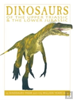 Bertrand.pt - Dinosaurs Of The Upper Triassic And The Lower Jurassic