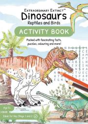 Dinosaurs Reptiles And Birds: Activity Book