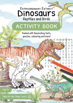 Bertrand.pt - Dinosaurs Reptiles And Birds: Activity Book