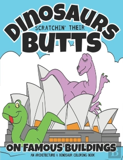 Bertrand.pt - Dinosaurs Scratchin' Their Butts On Famous Buildings