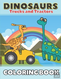 Bertrand.pt - Dinosaurs Trucks And Tractors Coloring Book