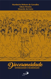 Diocesaneidade, Esponsalidade E Incardinação