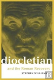 Diocletian And The Roman Recovery
