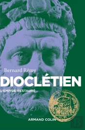 Dioclétien ; L'Empire Restauré