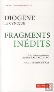 Diogène Le Cynique ; Fragments Inédits