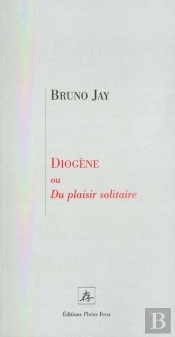 Diogene Ou Du Plaisir Solitaire