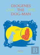 Diogenes The Dogâ€“Man