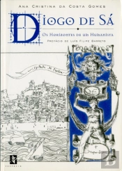 Diogo de Sá - Os horizontes de um Humanista