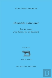 Diomède Outre-Mer : Sur Les Traces D'Un Héros Grec En Occident