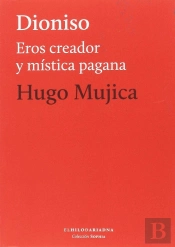 Dionisio Eros Creador Y Mistica Pagana