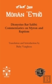 Dionysius Bar Salibi: Commentaries On Myron And Baptism