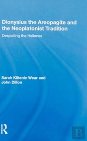 Dionysius The Areopagite And The Neoplatonist Tradition
