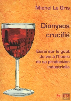 Bertrand.pt - Dionysos Crucifie ; Elements Pour Une Sociologie Critique Du Vin