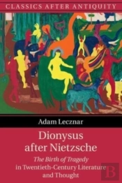 Dionysus After Nietzsche