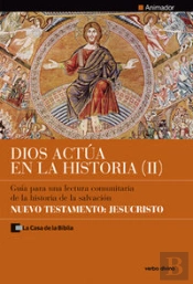 Dios Actúa En La Historia (2) - Nuevo Testamento: Jesucristo