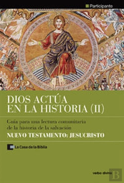 Bertrand.pt - Dios Actúa En La Historia (2) - Nuevo Testamento: Jesucristo