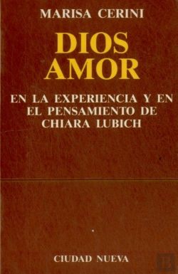 Bertrand.pt - Dios Amor En La Experiencia Y En El Pensamiento De Chiara Lubich
