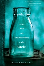 Dios Hace Sus Mejores Obras En Lo Vacio