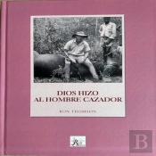 Dios Hizo Alo Hiombre Cazador