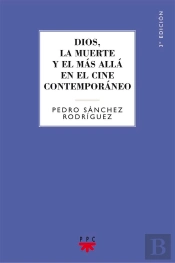 Dios, La Muerte Y El Más Allá En El Cine Contemporáneo