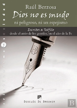 Bertrand.pt - Dios No Es Mudo, Ni Peligroso, Ni Un Espejismo