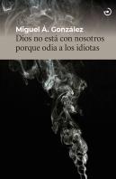 Dios No Esta Con Nosotros Porque Odia A Los Idiotas
