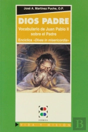 Dios Padre. Vocabulario De Juan Pablo Ii Sobre El Padre