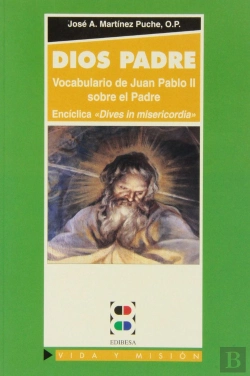 Bertrand.pt - Dios Padre. Vocabulario De Juan Pablo Ii Sobre El Padre