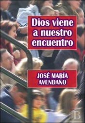 Dios Viene A Nuestro Encuentro