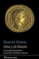 Dios Y El Dinero. El Mundo Financiero Del Bien Comun