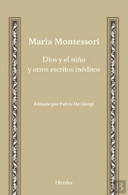 Bertrand.pt - Dios Y El Niño Y Otros Escritos Ineditos