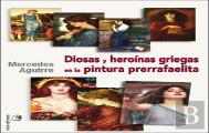 Diosas Y Heroinas Griegas En La Pintura Prerrafaelita