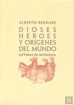 Bertrand.pt - Dioses, Héroes Y Orígenes Del Mundo