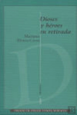 Bertrand.pt - Dioses Y Héroes En Retirada