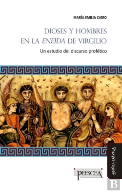 Bertrand.pt - Dioses Y Hombres En La Eneida De Virgilio