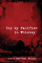 Dip My Pacifier In Whiskey