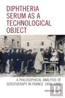 Diphtheria Serum As A Technological Object