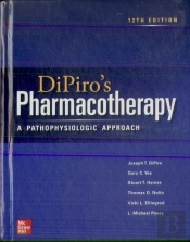 Dipiro'S Pharmacotherapy: A Pathophysiologic Approach, Twelfth Edition