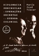 Diplomacia Peninsular e Operações Secretas na Guerra Colonial